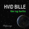 Hvid Bille: Her og herfra